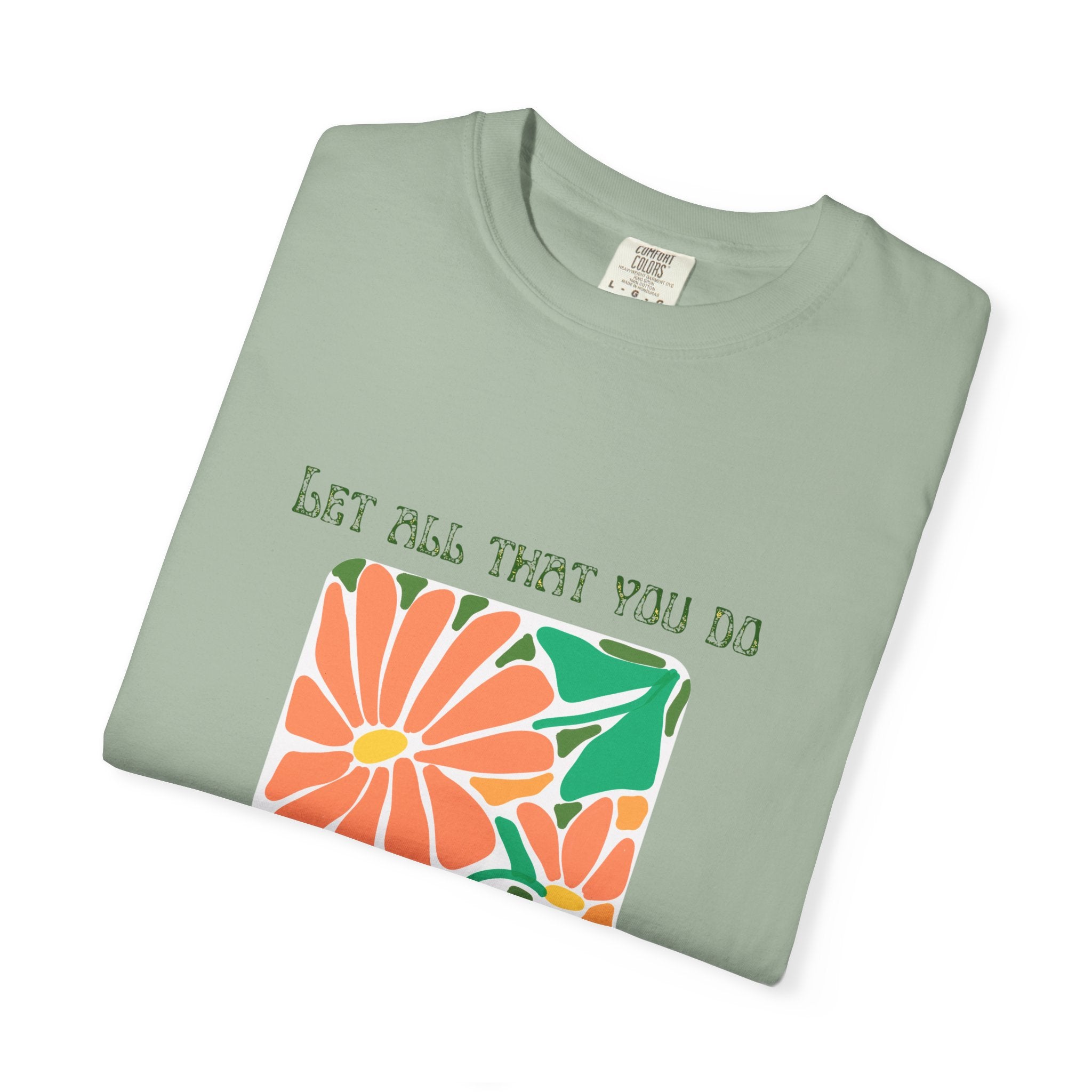 Do it in LOVE Unisex Garment-Dyed T-shirt