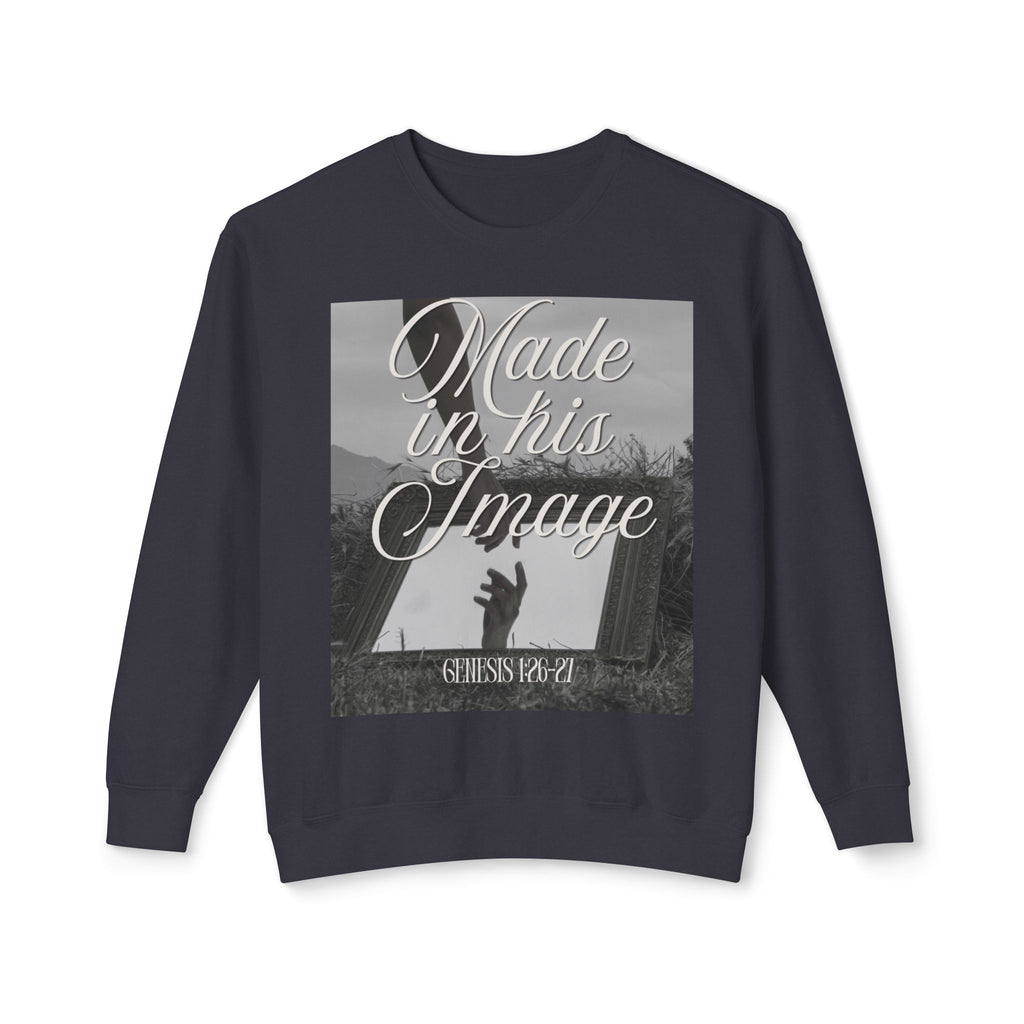Made in his image Unisex Lightweight Crewneck Sweatshirt