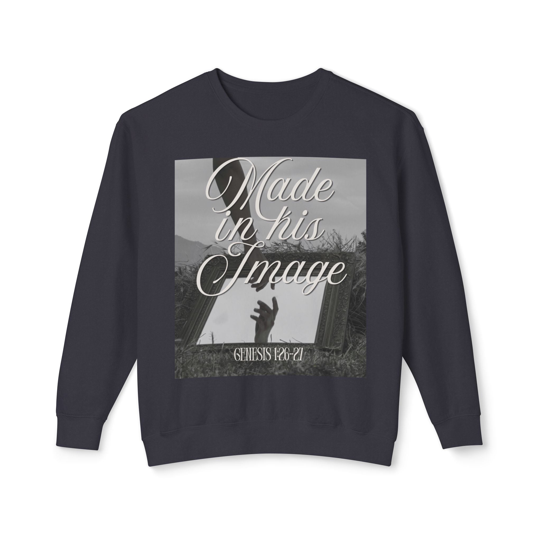 Made in his image Unisex Lightweight Crewneck Sweatshirt