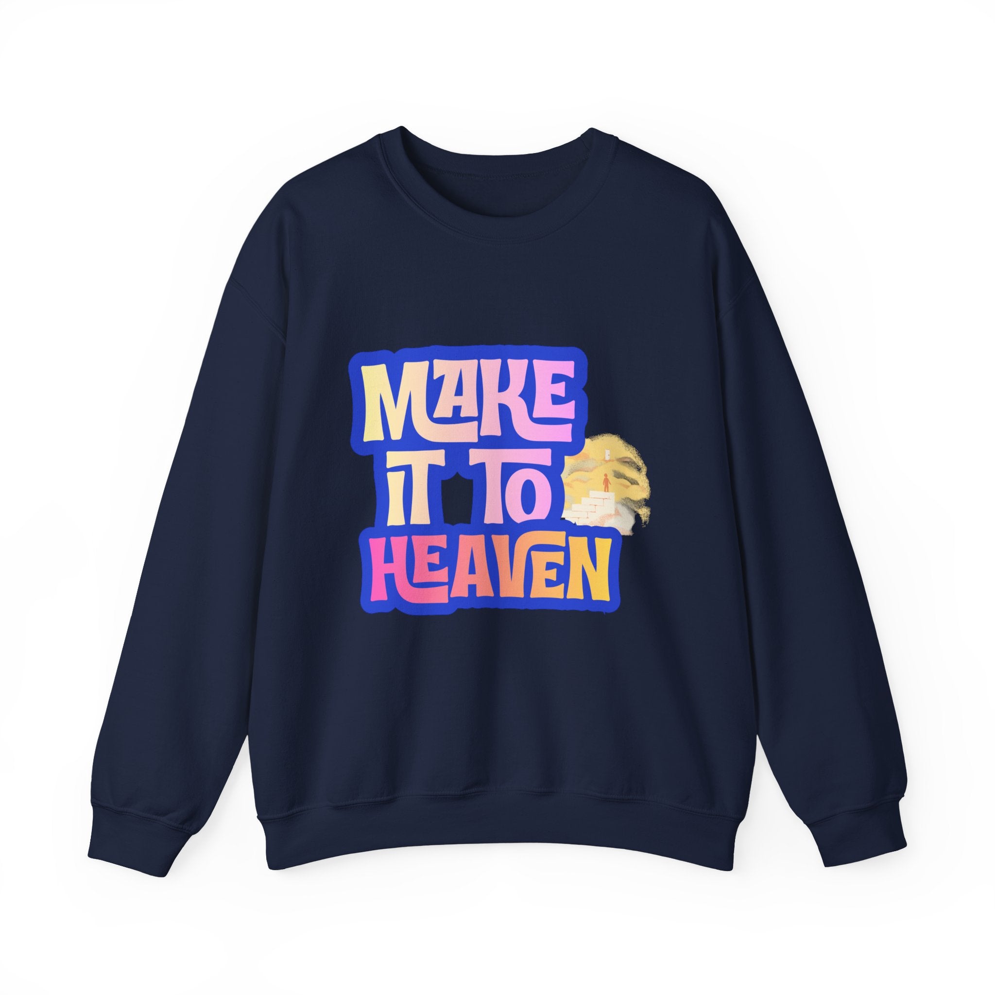 Make it to Heaven Unisex Heavy Blend™ Crewneck Sweatshirt