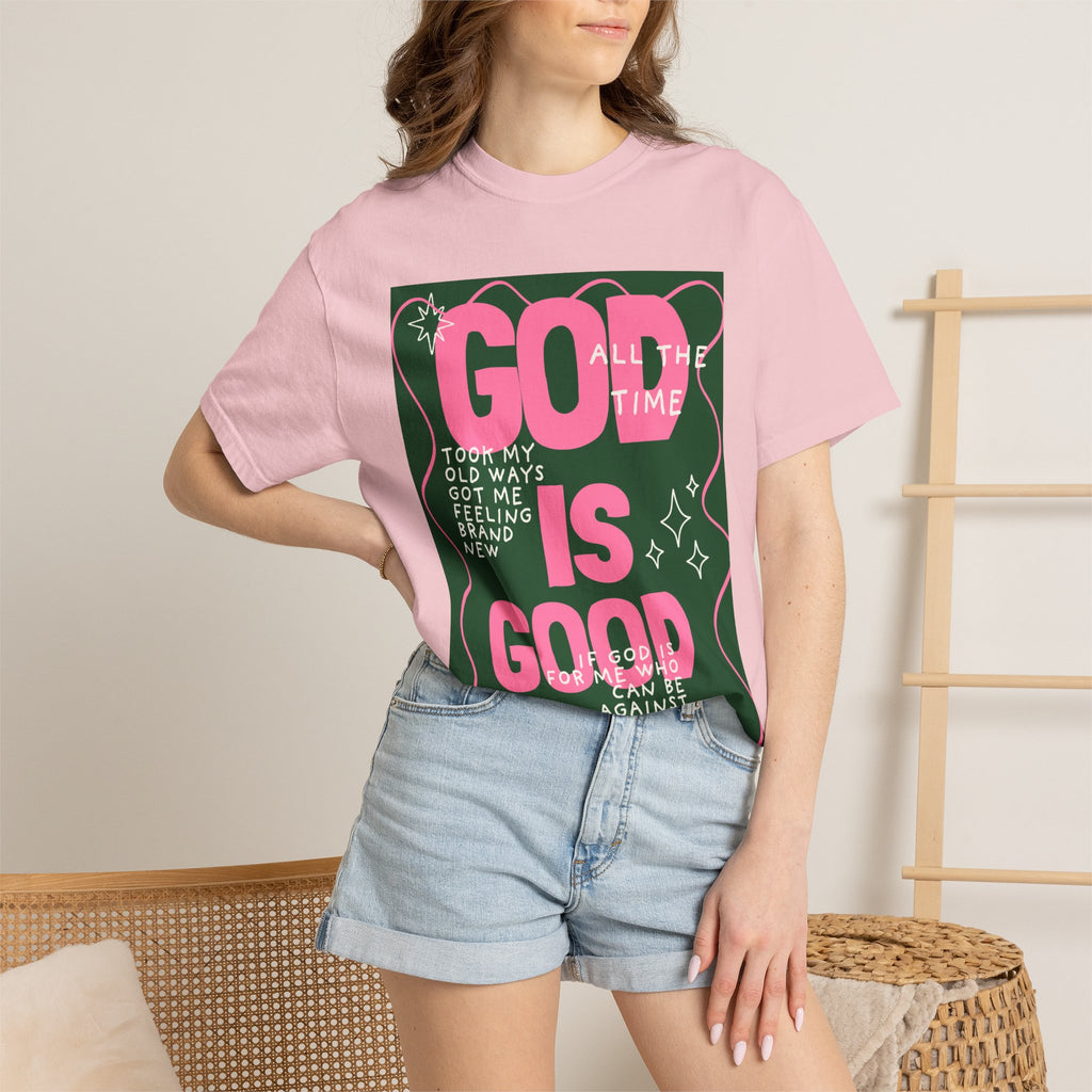 God is Good Unisex Garment-Dyed T-shirt