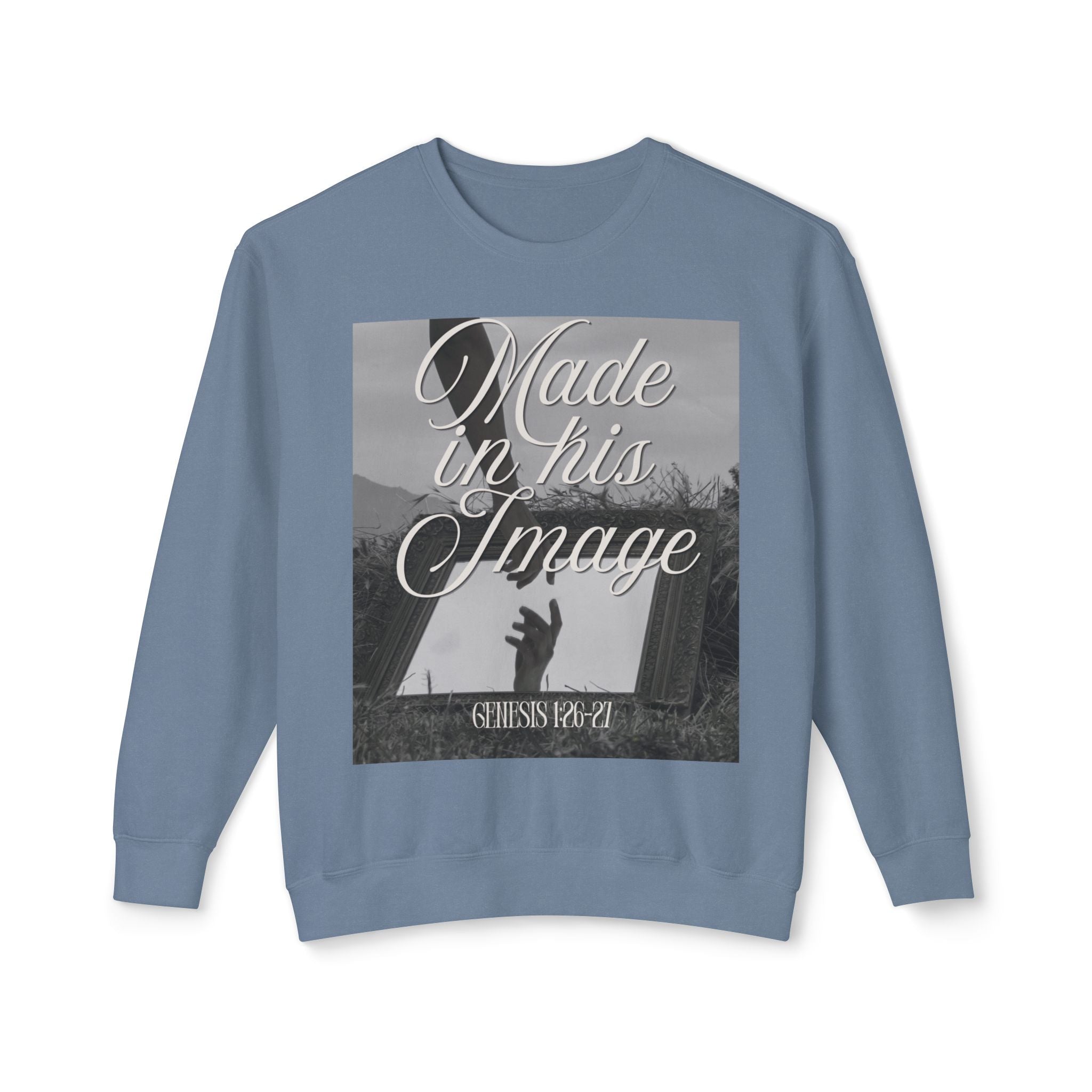 Made in his image Unisex Lightweight Crewneck Sweatshirt