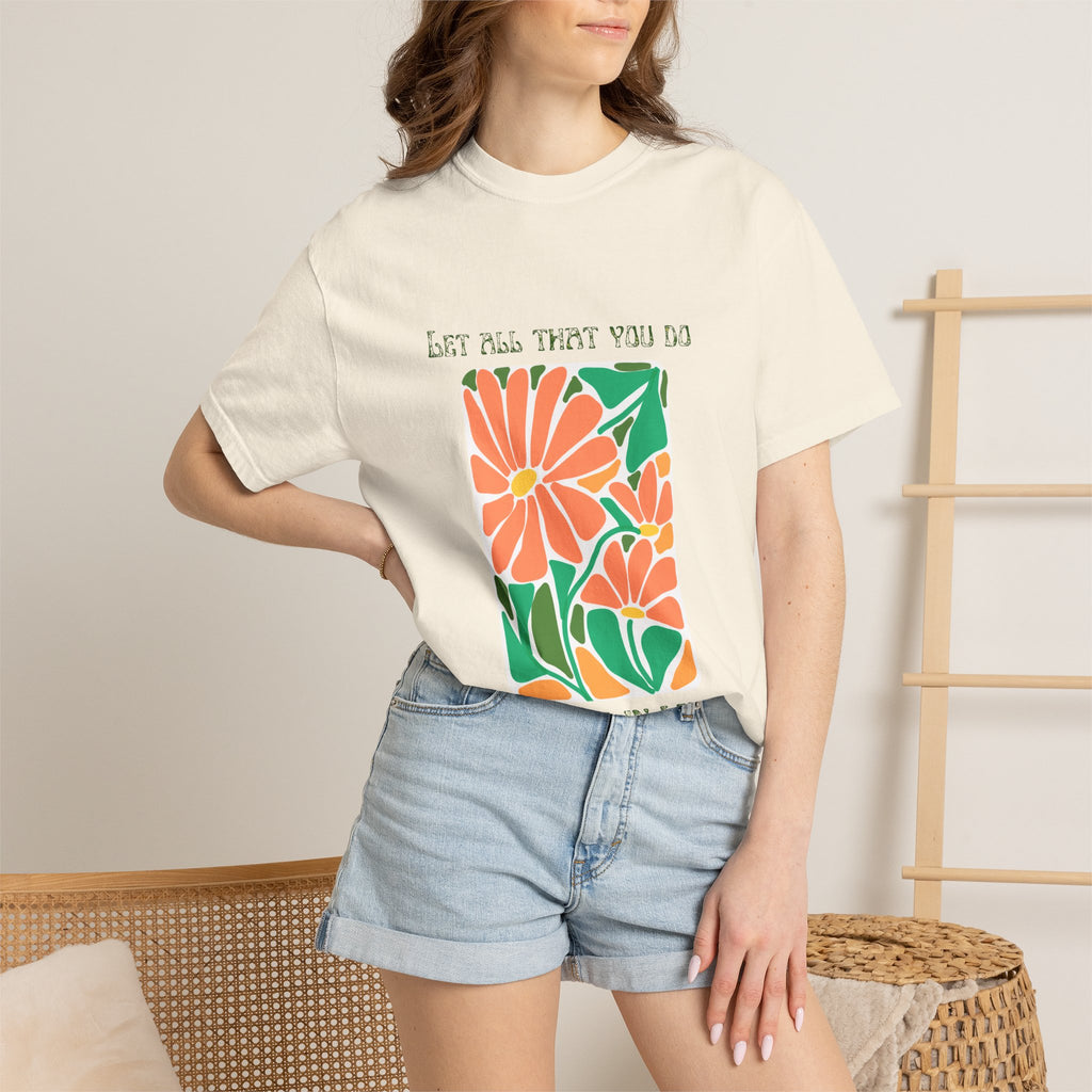 Do it in LOVE Unisex Garment-Dyed T-shirt