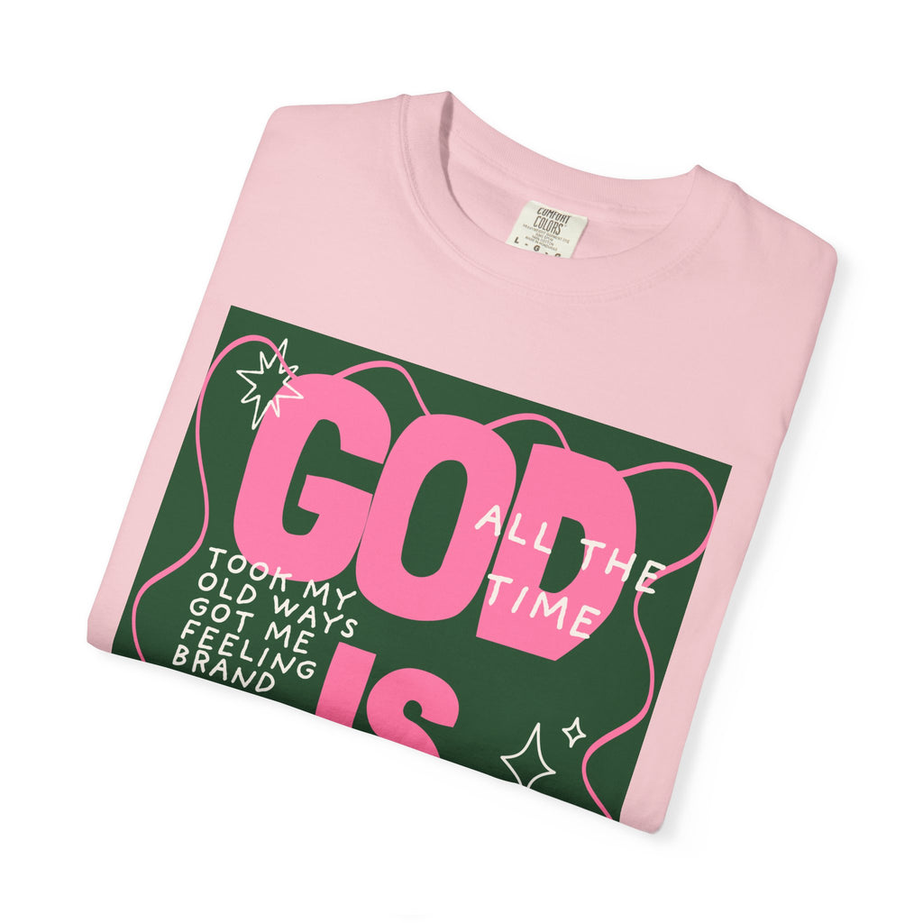 God is Good Unisex Garment-Dyed T-shirt