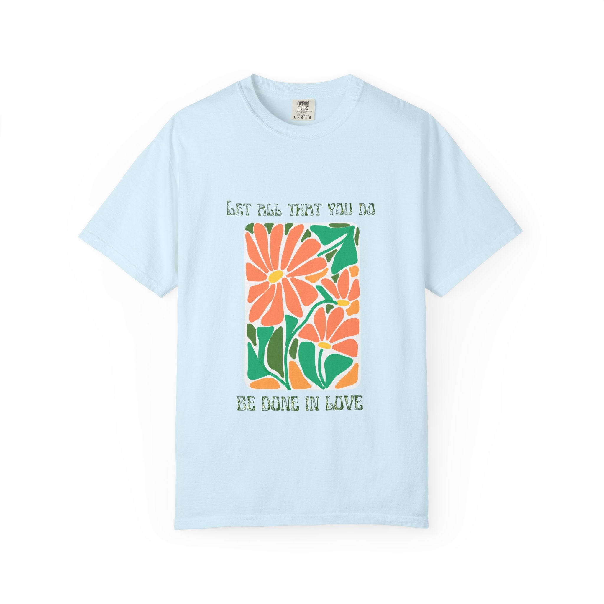 Do it in LOVE Unisex Garment-Dyed T-shirt