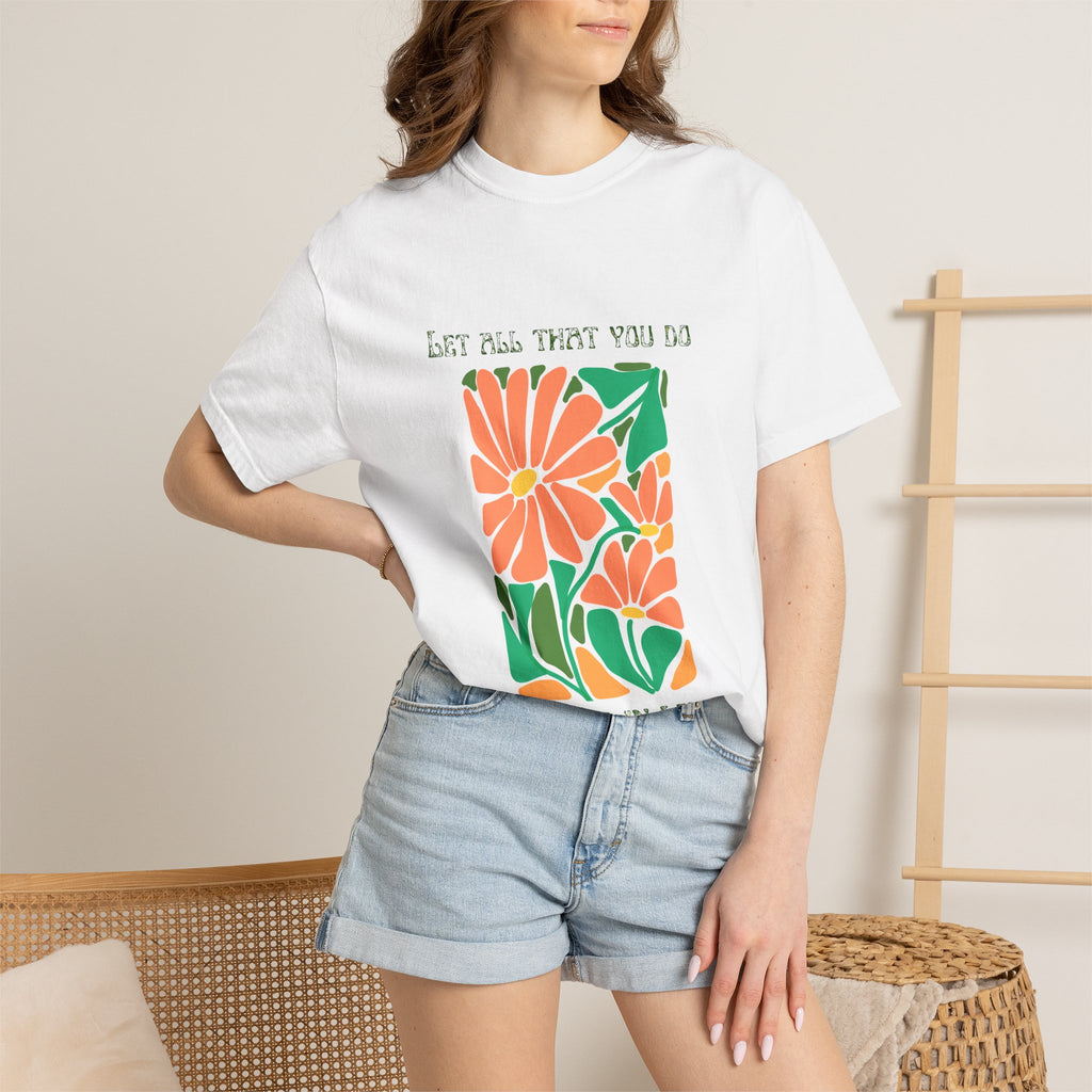 Do it in LOVE Unisex Garment-Dyed T-shirt
