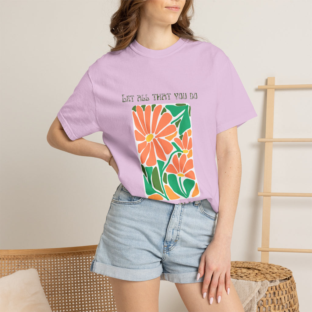 Do it in LOVE Unisex Garment-Dyed T-shirt