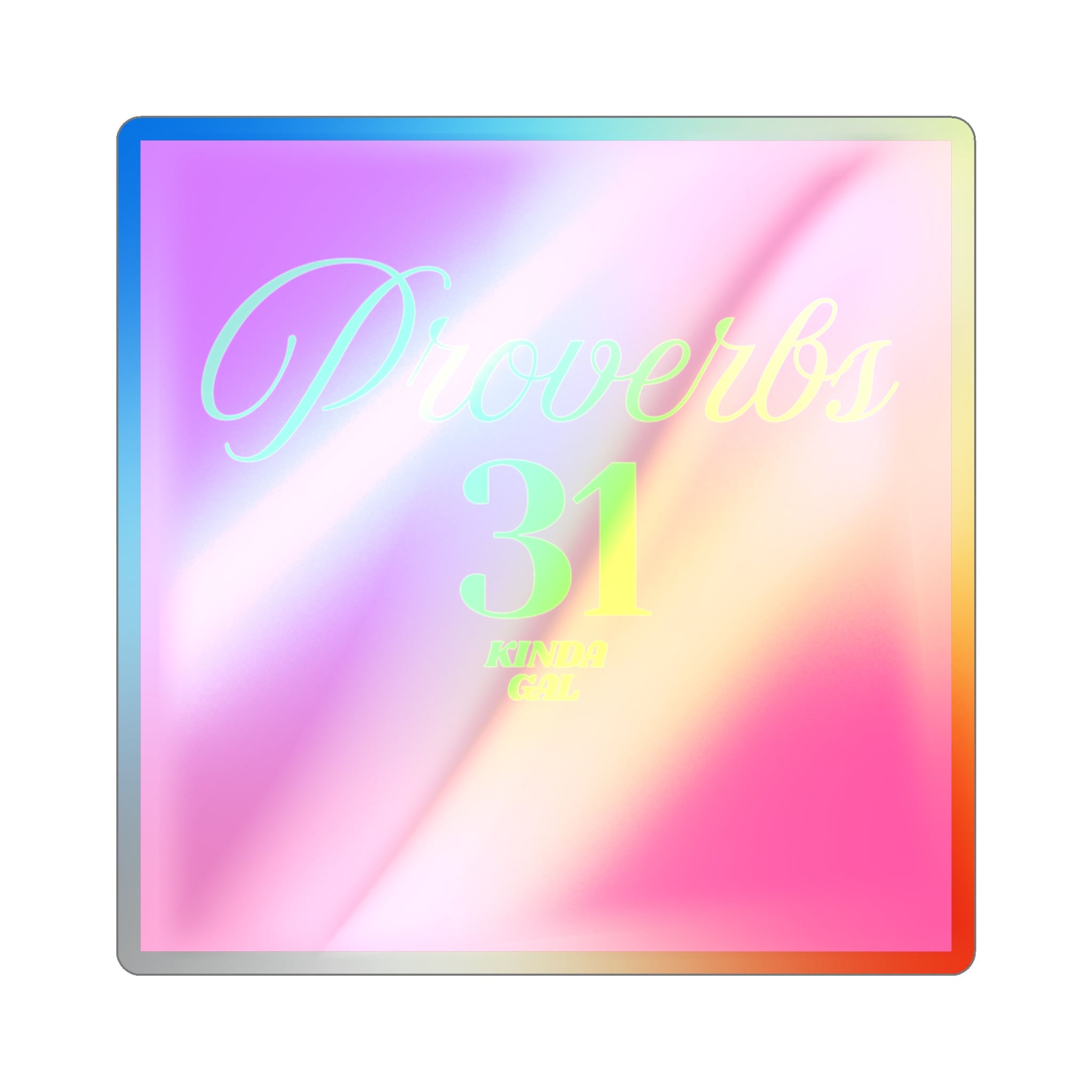 Proverbs 31 Holographic Die-cut Stickers