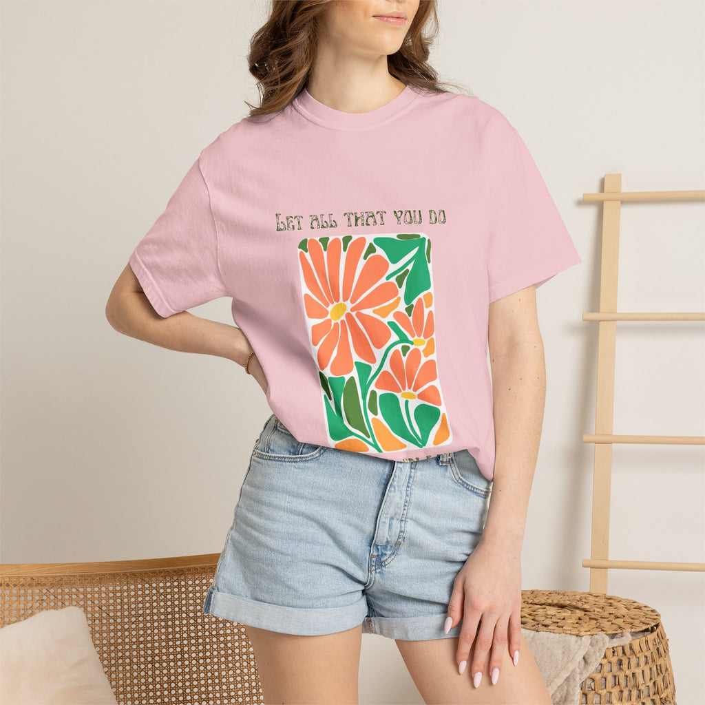 Do it in LOVE Unisex Garment-Dyed T-shirt
