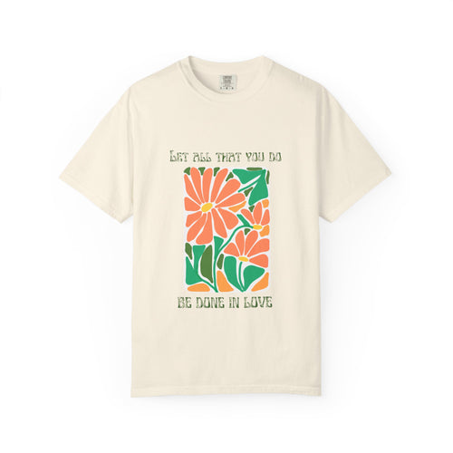 Do it in LOVE Unisex Garment-Dyed T-shirt