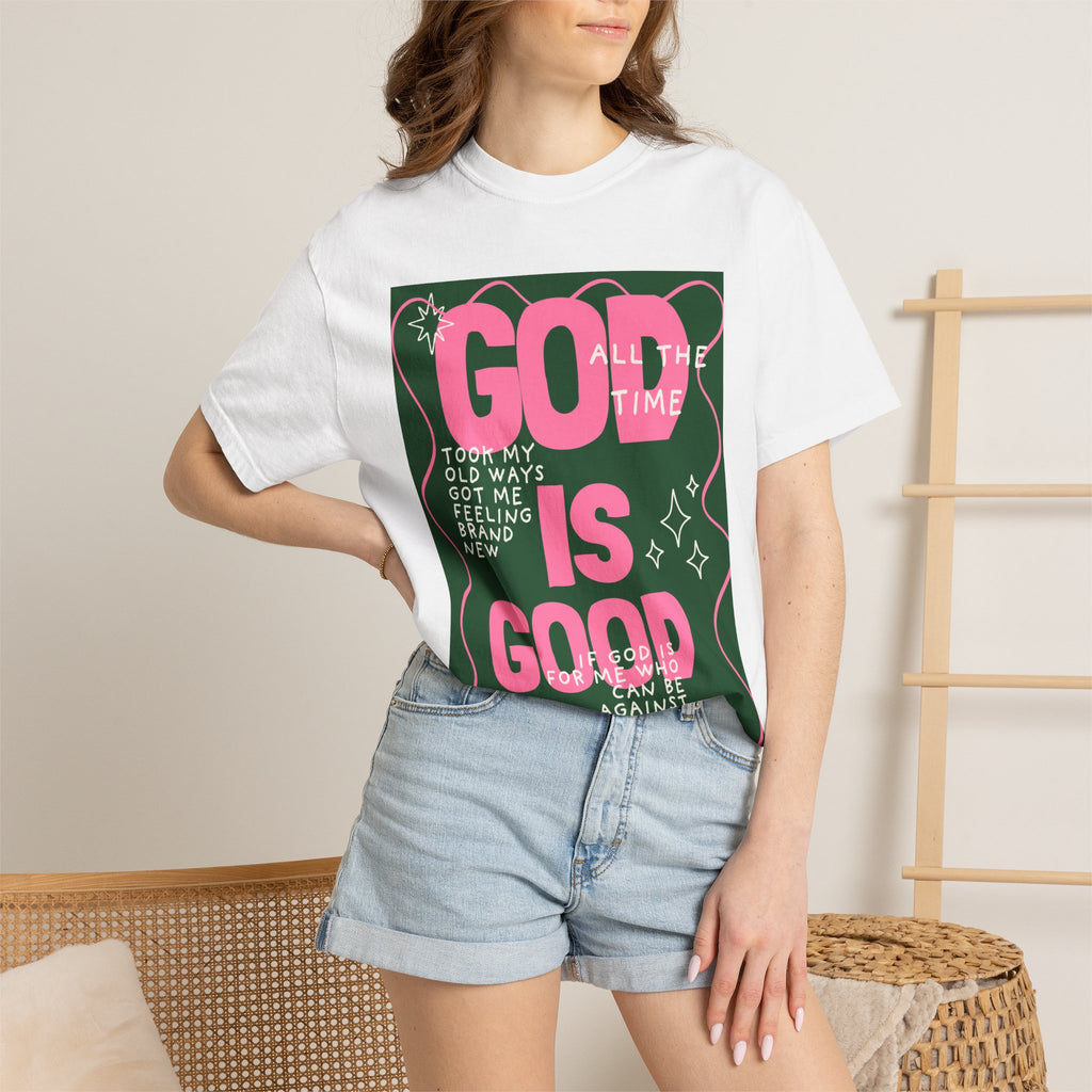 God is Good Unisex Garment-Dyed T-shirt