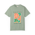 Do it in LOVE Unisex Garment-Dyed T-shirt